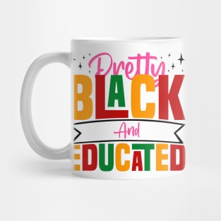 Pretty Black And Educated - Black African American Women Mug